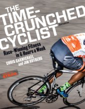 book The Time-Crunched Cyclist: Race-Winning Fitness in 6 Hours a Week