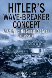 book Hitler’s Wave-Breaker Concept: An Analysis of the German End Game in the Baltic