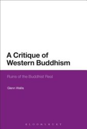 book A Critique of Western Buddhism: Ruins of the Buddhist Real