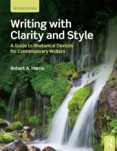 book Writing with clarity and style : a guide to rhetorical devices for contemporary writers