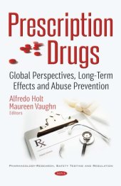 book Prescription Drugs: Global Perspectives, Long-Term Effects and Abuse Prevention