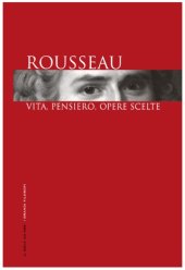 book Rousseau. Vita, pensiero, opere scelte