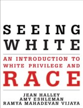 book Seeing White: An Introduction to White Privilege and Race