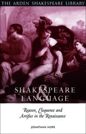 book Shakespeare and Language: Reason, Eloquence and Artifice in the Renaissance