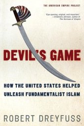 book Devil’s Game: How the United States Helped Unleash Fundamentalist Islam