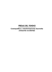 book Presas del veneno: Cosmopolítica y transformaciones Suruwaha (Amazaonía occidental)