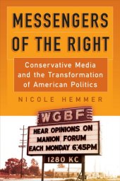 book Messengers of the Right: Conservative Media and the Transformation of American Politics