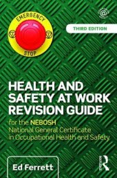 book Health and Safety at Work Revision Guide: For the Nebosh National General Certificate in Occupational Health and Safety