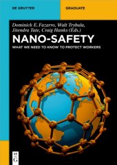 book Nano-Safety : What We Need to Know to Protect Workers