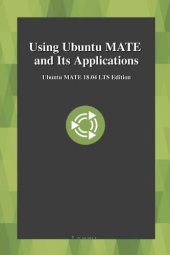 book Using Ubuntu MATE and Its Applications: Ubuntu MATE 18.04 LTS Edition