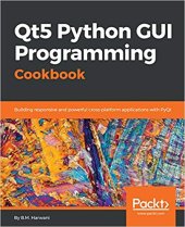 book Qt5 Python GUI Programming Cookbook: Building responsive and powerful cross-platform applications with PyQt