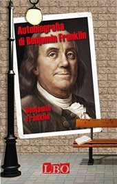 book Autobiografia di Benjamin Franklin (Biografie, autobiografie, diari e memorie)