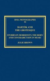 book Bartók and the Grotesque: Studies in Modernity, the Body and Contradiction in Music