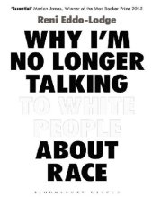 book Why I’m No Longer Talking (to White People) About Race