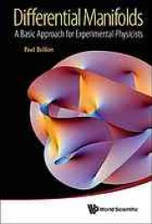 book Differential manifolds : a basic approach for experimental physicists