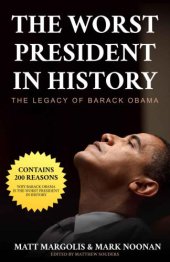 book The Worst President in History: The Legacy of Barack Obama