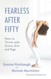 book Fearless After Fifty: How to Thrive with Grace, Grit and Yoga