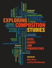 book Exploring Composition Studies: Sites, Issues, Perspectives.