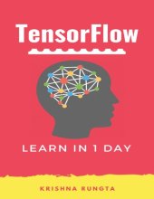 book TensorFlow in 1 Day Make your own Neural Network