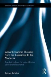 book Great Economic Thinkers from the Classicals to the Moderns: Translations from the Series Klassiker Der Nationalokonomie