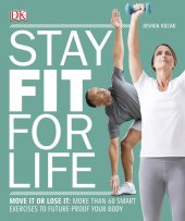 book Stay Fit For Life: More than 60 Exercises to Restore Your Strength and Future-Proof Your Body