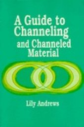 book A Guide to Channeling and Channeled Material