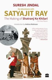 book My Adventures with Satyajit Ray: The Making of Shatranj Ke Khilari