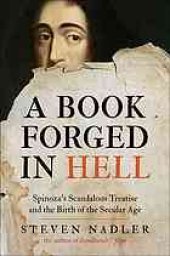 book A book forged in hell : Spinoza’s scandalous treatise and the birth of the secular age