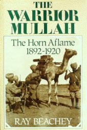 book The warrior Mullah: The Horn Aflame. 1892–1920