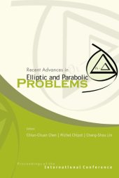 book Recent Advances In Elliptic And Parabolic Problems: Proceedings of the International Conference, Hsinchu, Taiwan 16 - 20 February 2004