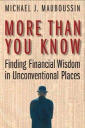 book More Than You Know: Finding Financial Wisdom in Unconventional Places