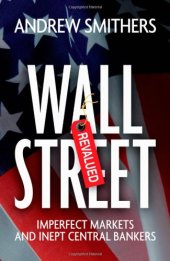 book Wall Street Revalued: Imperfect Markets and Inept Central Bankers