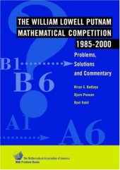 book The William Lowell Putnam Mathematical Competition 1985-2000:  Problems, Solutions, and Commentary (MAA Problem Book Series)