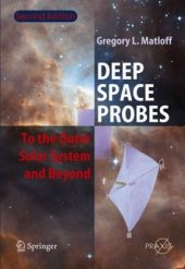 book Deep Space Probes: To the Outer Solar System and Beyond (Springer Praxis Books / Astronautical Engineering)