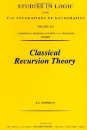 book Classical Recursion Theory: The Theory of Functions and Sets of Natural Numbers, Vol. 1 (Studies in Logic and the Foundations of Mathematics, Vol. 125)