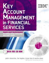 book Key Account Management in Financial Services: Tools and Techniques for Building Strong Relationships with Major Clients