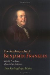 book The Autobiography of Benjamin Franklin: Penn Reading Project Edition