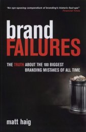 book Brand Failures: The Truth about the 100 Biggest Branding Mistakes of All Time