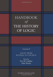 book Handbook of the History of Logic. Volume 5: Logic from Russell to Church