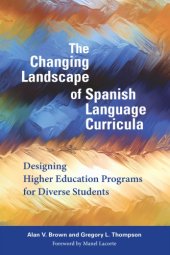 book The Changing Landscape of Spanish Language Curricula: Designing Higher Education Programs for Diverse Students