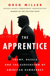 book The Apprentice: Trump, Russia and the Subversion of American Democracy