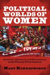 book Political Worlds of Women: Activism, Advocacy, and Governance in the Twenty-First Century