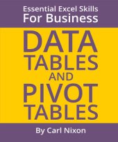 book Data Tables And Pivot Tables Essential Excel Skills For Business (essential Excel Business For Skills Book 2)