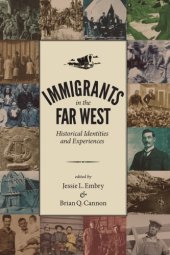 book Immigrants in the Far West: Historical Identities and Experiences