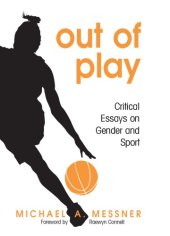 book Out of Play: Critical Essays on Gender and Sport