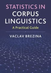 book Statistics in Corpus Linguistics: A Practical Guide