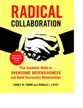 book Radical Collaboration: Five Essential Skills to Overcome Defensiveness and Build Successful Relationships