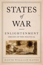 book States of War: Enlightenment Origins of the Political