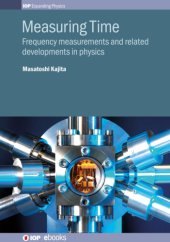 book Measuring Time: frequency measurement and the development of physics.