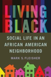 book Living Black: Social Life in an African American Neighborhood